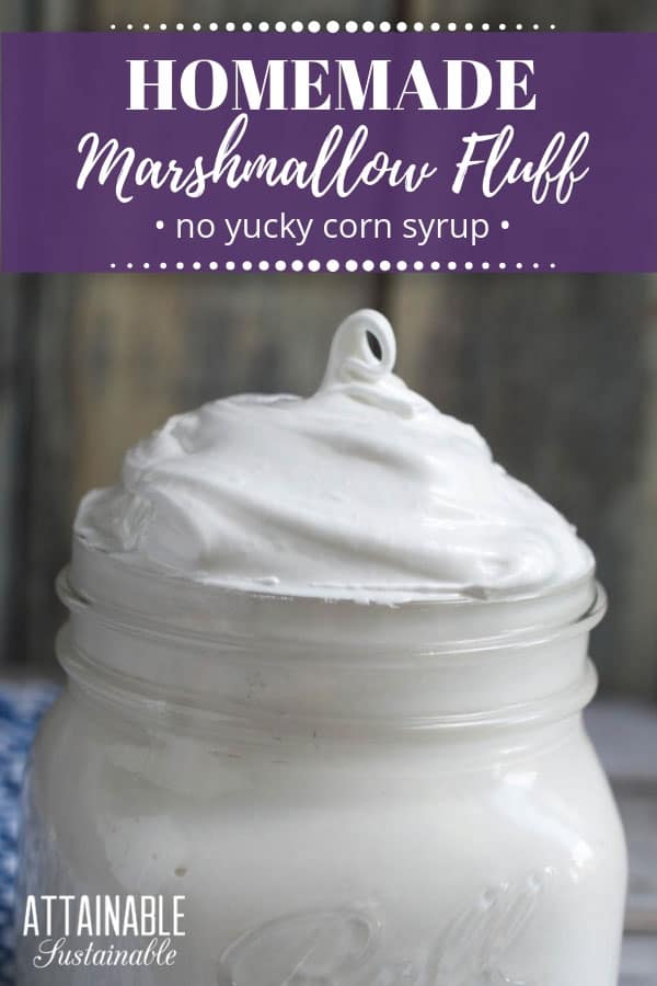 Marshmallow Fluff Recipe: Make it at Home with NO Corn Syrup