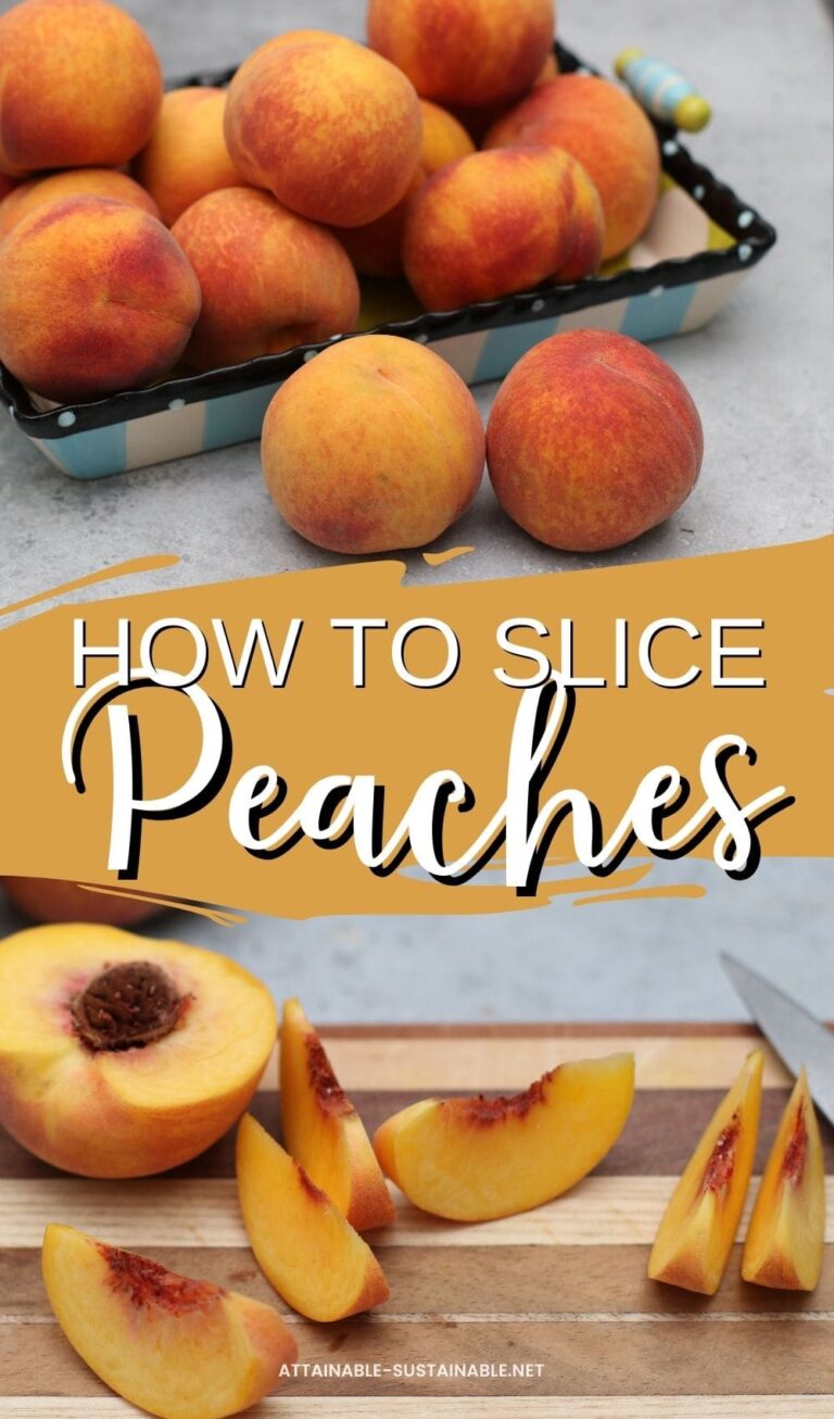 How to Cut Peaches for Cooking or Fresh Eating - Attainable Sustainable®